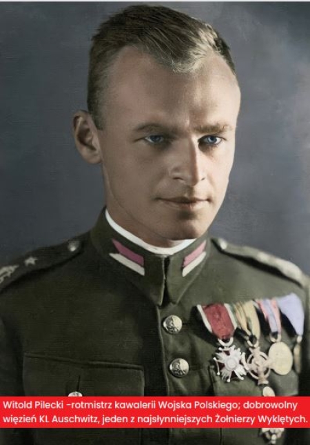 Witold Pilecki - rotmistrz kawalerii Wojska Polskiego; dobrowolny więzień KL Auschwitz, jeden z najsłynniejszych Żołnierzy Wyklętych.
